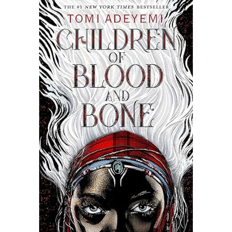 CHILDREN OF BLOOD AND BONE BY TOMI ADEYEMI
