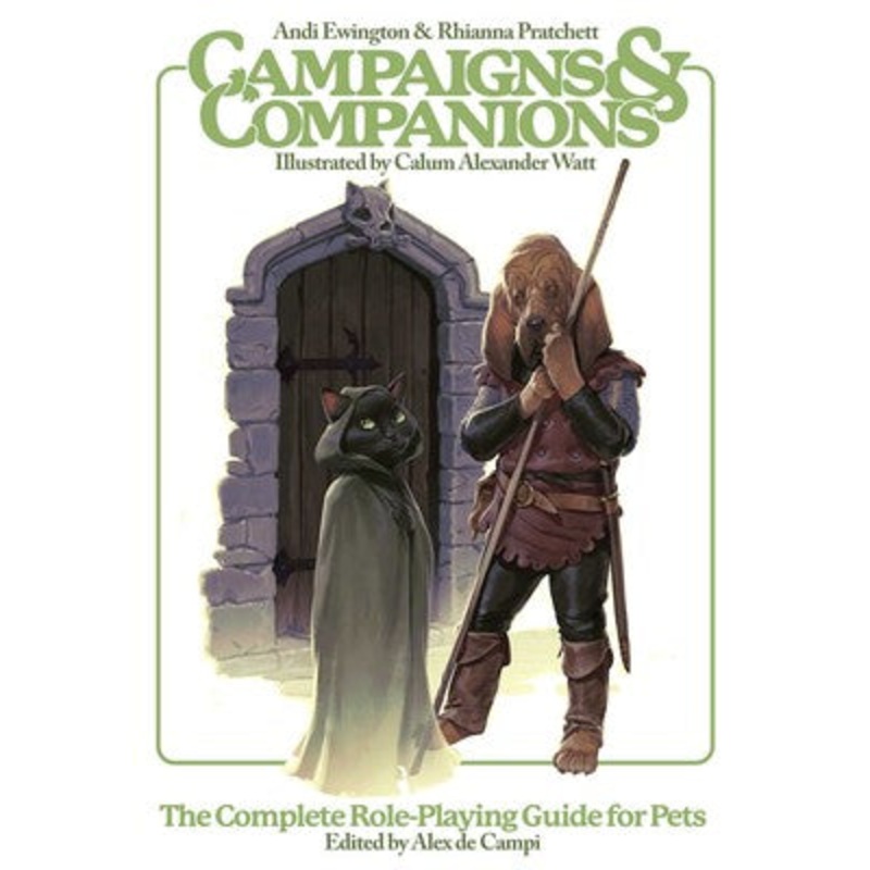 CAMPAIGNS & COMPANIONS – THE COMPLETE ROLEPLAYING GUIDE FOR PETS