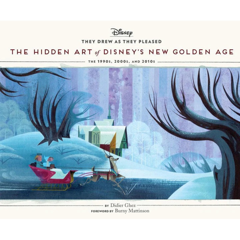 THEY DREW AS THEY PLEASED: THE HIDDEN ART OF DISNEY’S NEW GOLDEN AGE VOL. 6 (1990S TO 2020) BY DIDIER GHEZ
